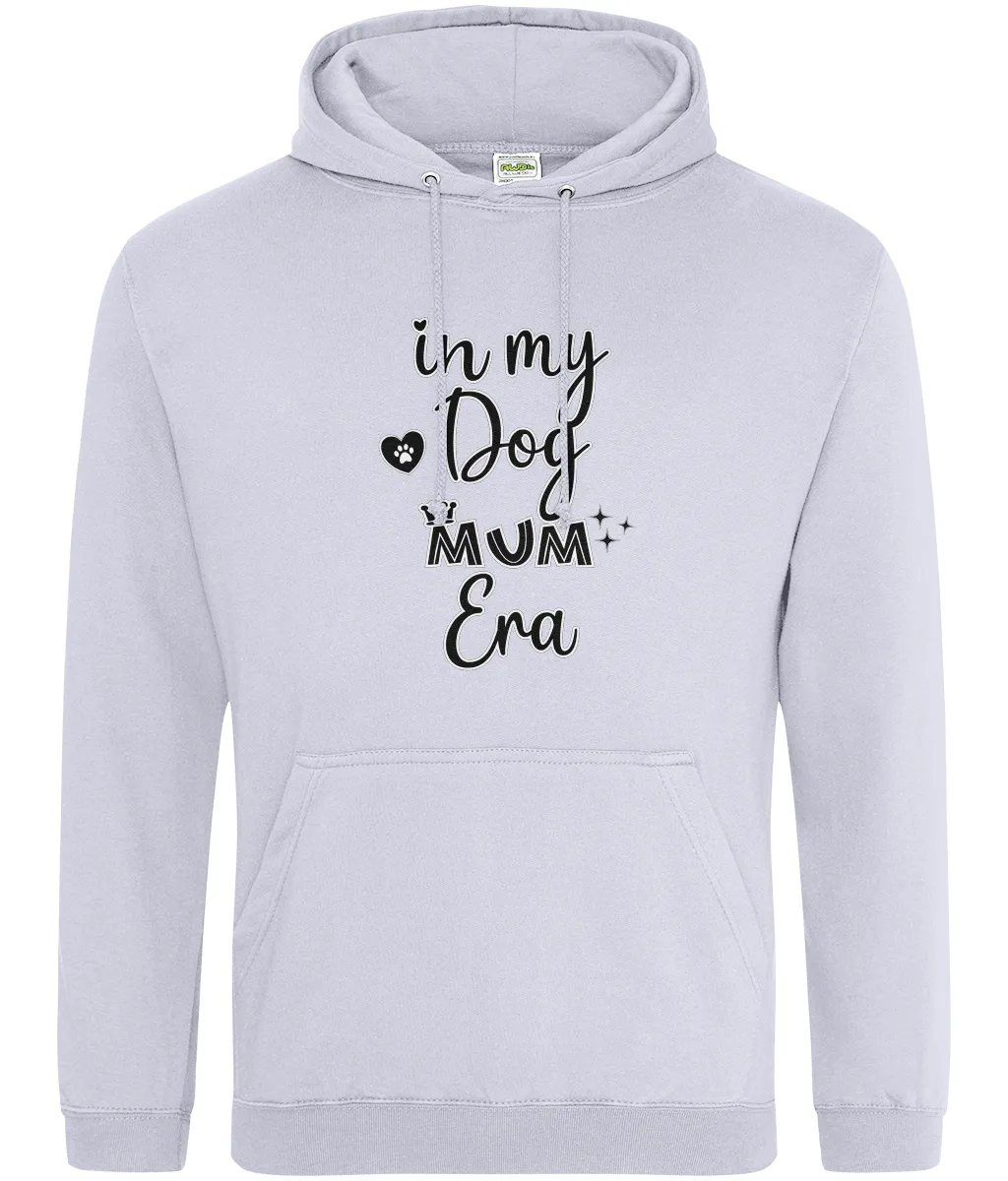 In My Dog Mum Era Hoodie