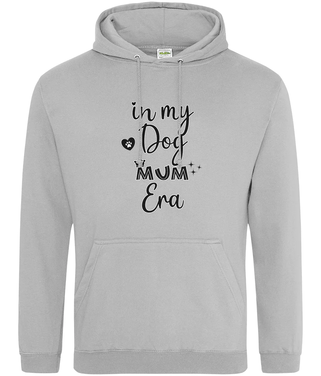 In My Dog Mum Era Hoodie